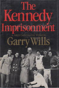 image of THE KENNEDY IMPRISONMENT: A Meditation on Power.