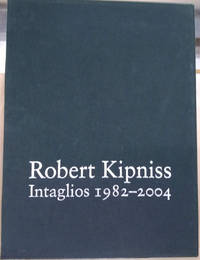 Robert Kipniss:  Intaglios 1982-2004, Catalogue Raisonne