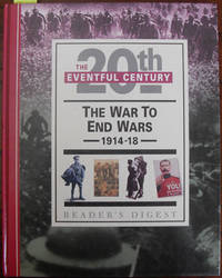 cover of War to End Wars, The: The Eventful 20th Century (Reader's Digest)