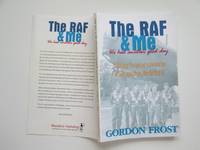 The RAF &amp; me: We had another good day. A Stirling navigator&#039;s memories of  570 Squadron, World War II by Frost, Gordon - 2000