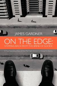 On the Edge: Stepping Back from the Brink of Suicide
