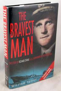 image of The Bravest Man: The Story of Richard O'Kane & US Submariners in the Pacific War