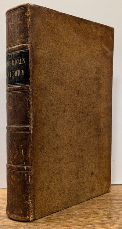 American Oratory, or, Selections from the Speeches of Eminent Americans