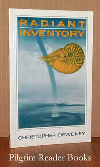 Radiant Inventory. by Dewdney, Christopher - 1988