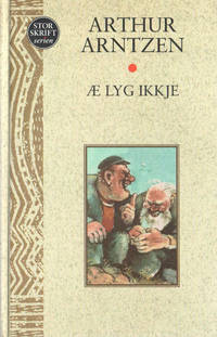 Æ lyg ikkje. Illustrert av Dagfinn Bakke