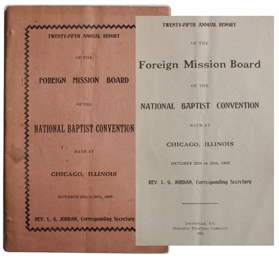 Twenty-Fifth Annual Report of the Foreign Mission Board of the National Baptist Convention Made At Chicago, Illinois October 25th to 30th, 1905
