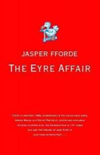 Eyre Affair by Jasper Fforde - 2001-01-01