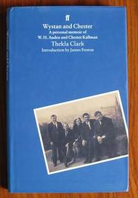 Wystan and Chester: A Personal Memoir of W. H. Auden and Chester Kallman by Thekla Clark - First edition - 1995 - from C L Hawley (SKU: 9387)