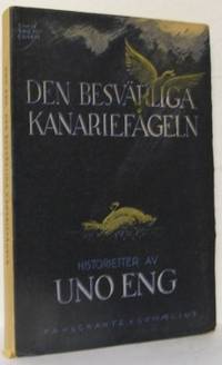 Den besvärliga kanariefågeln. Historietter och…