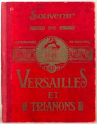 SOUVENIR DE VERSAILLES ET TRIANONS Photographies En Couleurs by Papeghin, E