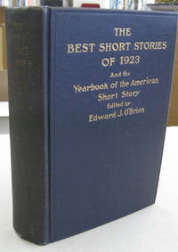 The Best Short Stories of 1923 and the Yearbook of the American Short Story by Edward J O'Brien and Ernest Hemingway - 1924