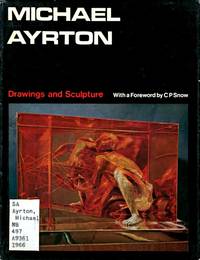 Michael Ayrton: Drawings and Sculpture