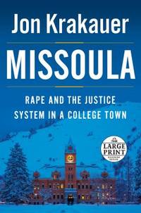 Missoula : Rape and the Justice System in a College Town