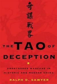 The Tao of Deception : Unorthodox Warfare in Historic and Modern China