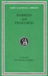 Fables: Babrius and Phaedrus (Loeb Classical Library No. 436)