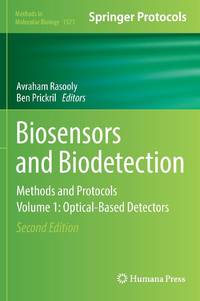 Biosensors and Biodetection : Methods and Protocols Volume 1: Optical-Based Detectors