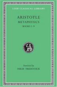 Aristotle: Metaphysics, Books I-IX (Loeb Classical Library No. 271) by Aristotle - 2002-06-01