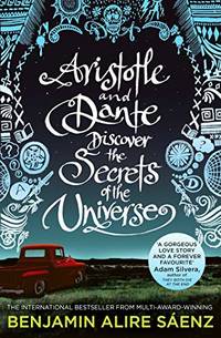 Aristotle and Dante Discover the Secrets of the Universe: The multi-award-winning international...