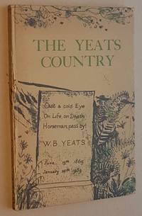 The Yeats Country: a Guide to Places in the West of Ireland associated with the Life and Writings of William Butler Yeats by Sheelah Kirby; Patrick Gallagher - 1963