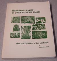 Photographic Manual of Woody Landscape Plants: Form and Function in the  Landscape