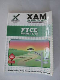 FTCE Spanish K-12 Teacher Certification Test Prep Study Guide (XAM FTCE)