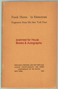 Frank Harris: In Memoriam Fragments From His New York Days