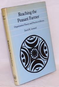 Reaching the Peasant Farmer: Organization Theory and Practice in Kenya