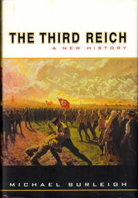 The Third Reich: A New History by Burleigh, Michael - 2000