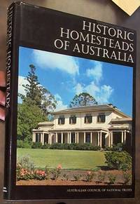 Historic Buildings of Australia: Volume One: Historic Homesteads of Australia