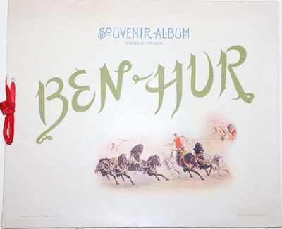 Souvenir Album Ben-Hur Scenes of the Play; Klaw & Erlanger's Production of Gen. Lew Wallace's "Ben-Hur