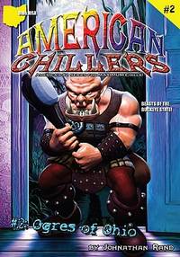 Ogres Of Ohio (American Chillers #2)