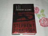 The Man Who Fought Alone by Donaldson, Stephen R - 2001