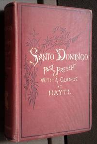 cover of Santo Domingo Past & Present with a Glance at Hayti.