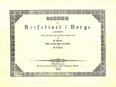 Scener fra Reiselivet i Norge. Skisserede og lithographerede af (...). Med en kort Text, udarbeidet af M. C. Hansen. (photo 2)