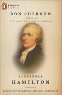 Alexander Hamilton by Ron Chernow - 2004-02-09