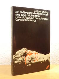 Ein Koffer unter der Kellertreppe und eine Leiche darin. Geschichten aus der schwarzen Chronik...