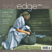 Selvedge Magazine : Issue 18 : The Island Life Issue by Polly Leonard (editor) - 2007