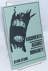 cover of Arguments against humanity