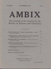 image of Ambix. The Journal of the Society for the History of Alchemy and Early Chemistry Vol. XXV, No. 3. November, 1978