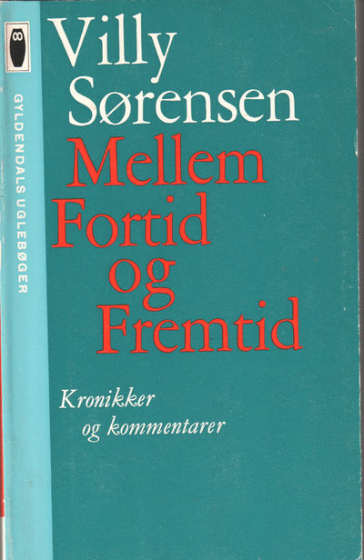 Mellom Fortid og Frmtid. Kronikker og kommentarer
