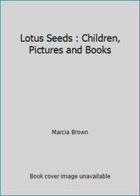 Lotus Seeds : Children, Pictures and Books