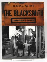 Blacksmith: Ironworker and Farrier