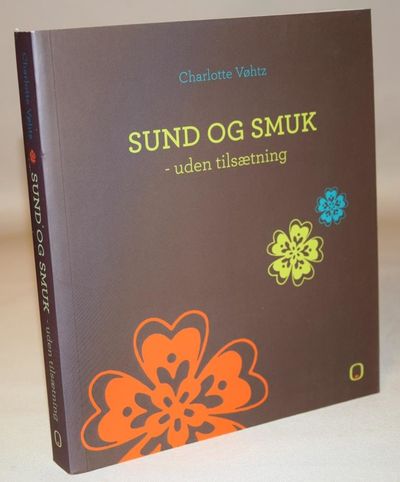 Sund og smuk - uden tilsætning.