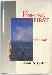 Fishing Came First, A Memoir