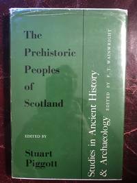 The Prehistoric Peoples of Scotland by Stuart Piggott Edited - 1st Edition - 1962 - from Three Geese In Flight Celtic Books (SKU: 008851)