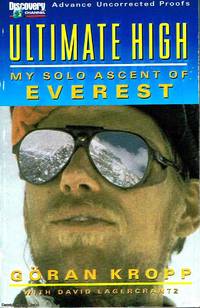 Ultimate High My Solo Ascent of Everest by Goran Kropp - 1999