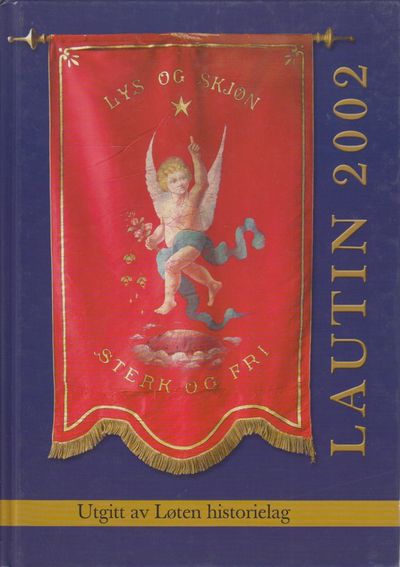 Lautin. Lokalhistorisk årbok for Løten 2002 28.…