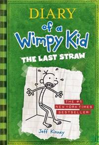 Diary of a Wimpy Kid: The Last Straw (Book 3) by Kinney, Jeff - 2009