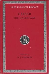 The Gallic Wars (Loeb Classical Library No. 72)