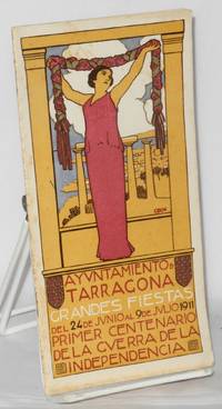 Ayuntamiento de Tarragona, Grandes Fiestas del 24 de Junio al 9 de Julio 1911. Primer Centenario de la Guerra de la Independencia